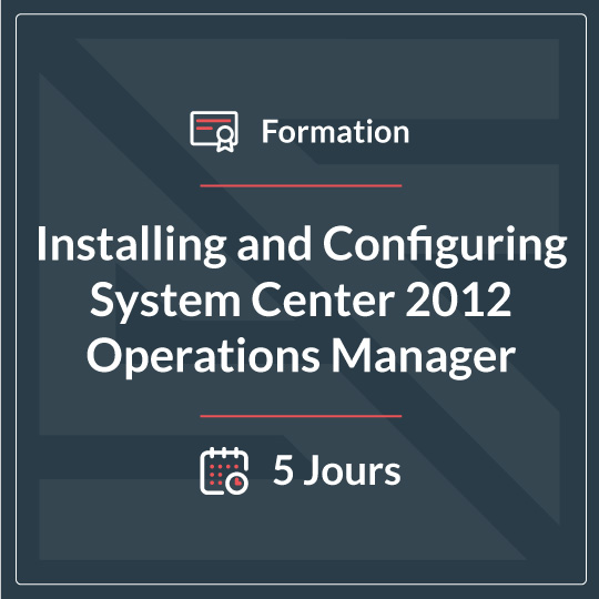 INSTALLING AND CONFIGURING SYSTEMCENTER 2012 OPERATIONS MANAGER