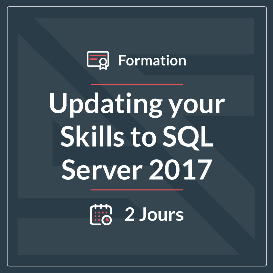 UPDATING YOUR SKILLS TO SQL SERVER 2017