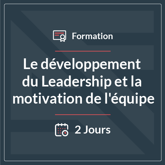 Le développement du Leadership et la motivation de l’équipe